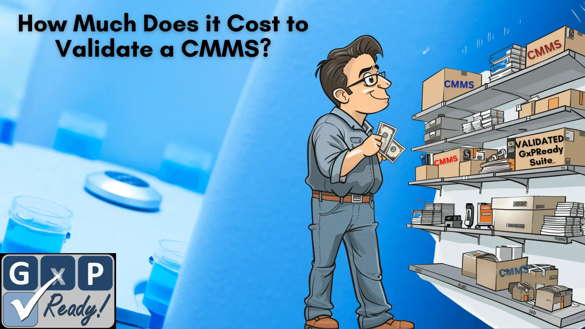 A technician is trying to figure a cost to validate a CMMS.