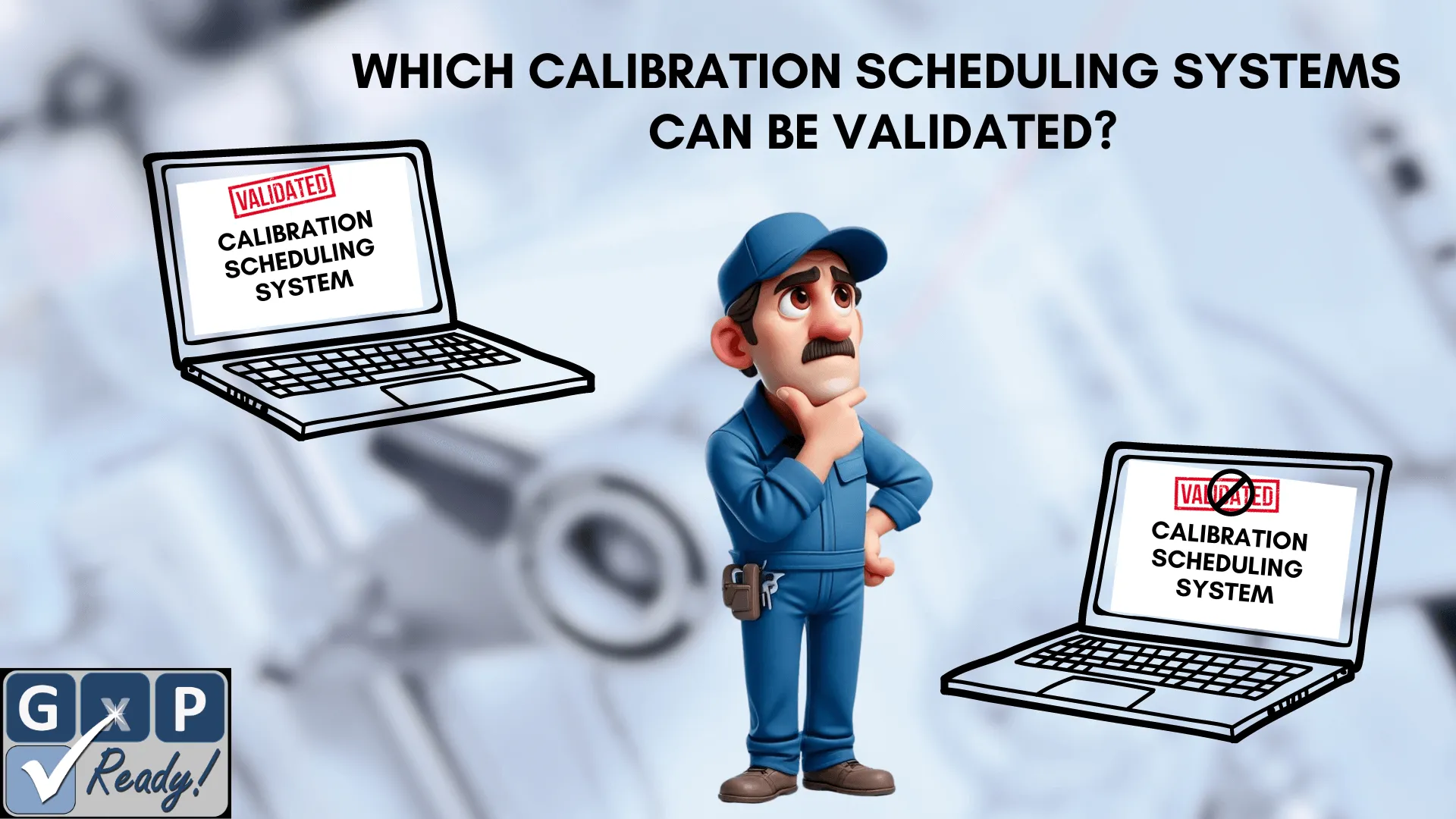 Validation of a Calibration Scheduling System